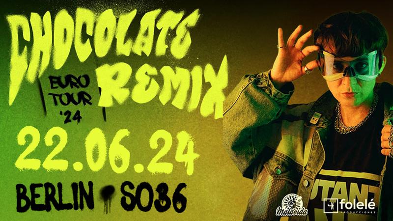 Chocolate Remix Konzert Berlin